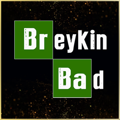 Breykin Bad
